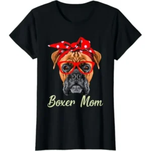 Boxer Mom Dogs Tee Mothers Day Dog Lovers Gifts For Women Unisex T-Shirt